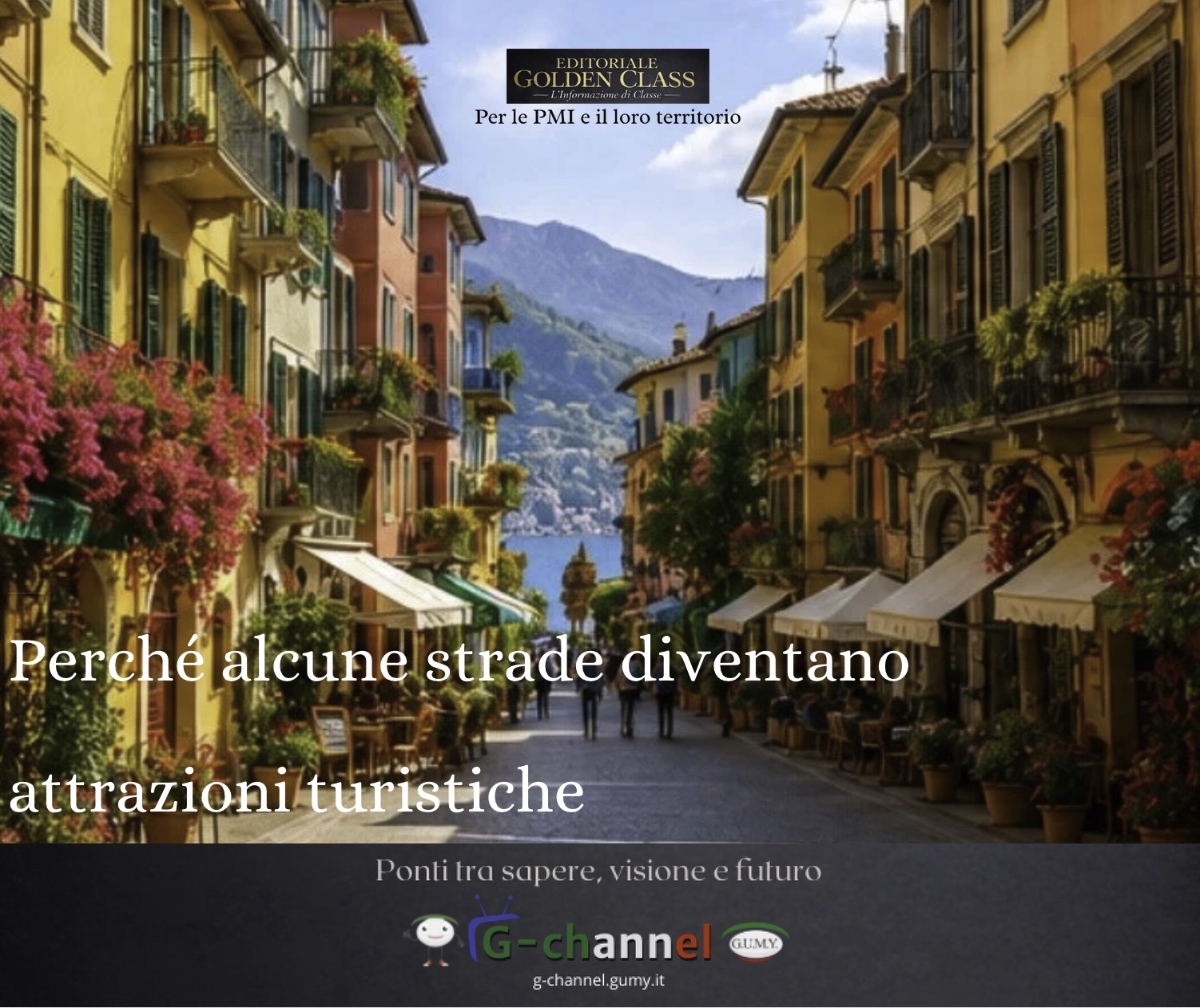 Perché alcune strade diventano attrazioni turistiche